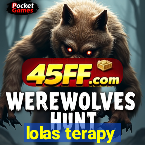 lolas terapy